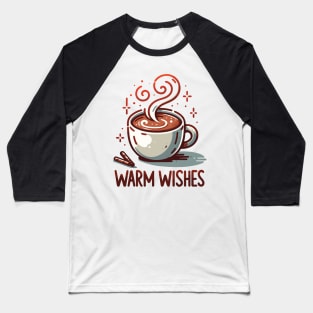 Warm Wishes Baseball T-Shirt